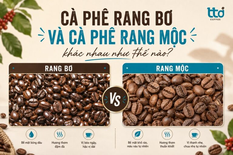 Cà phê rang bơ và cà phê rang mộc có gì khác nhau? Nên chọn loại nào?