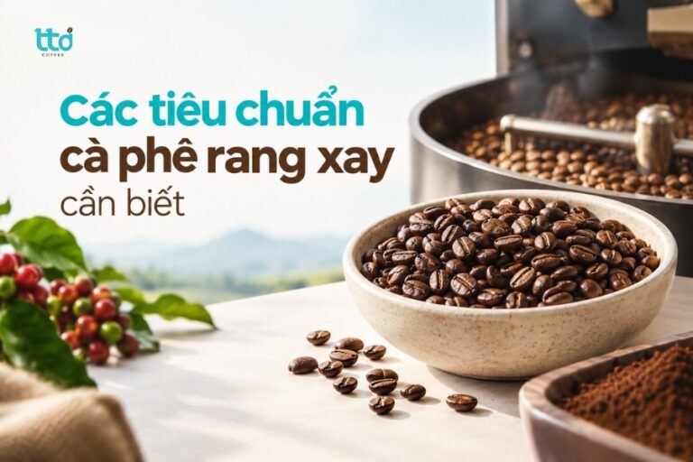 Các tiêu chuẩn cà phê rang xay cần biết